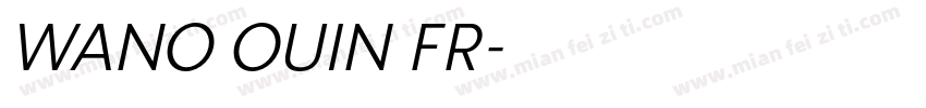 WANO OUIN FR字体转换